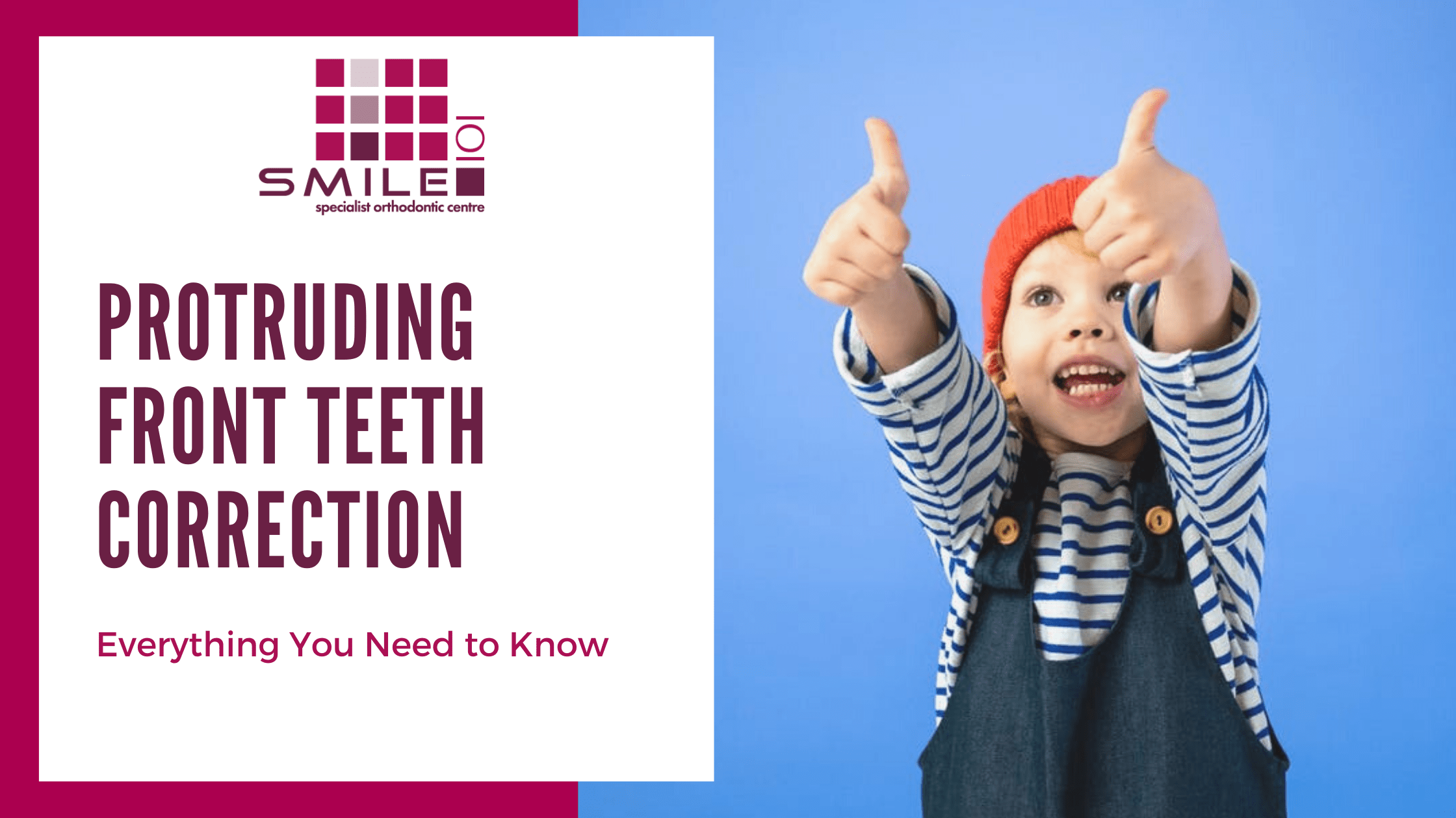 Protruding Front Teeth Correction: Everything You Need to Know